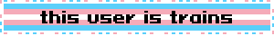 An animated banner reading This user is Trains